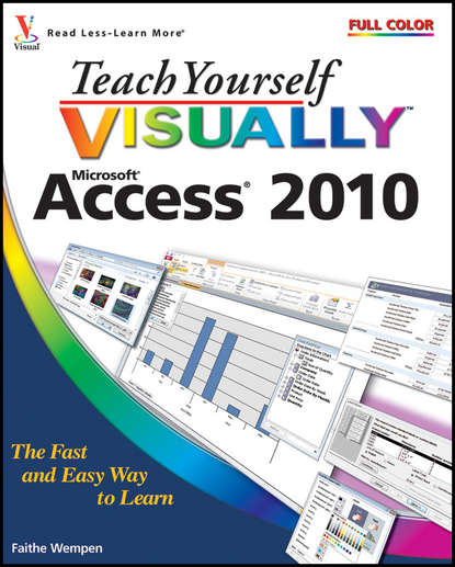 Faithe  Wempen - Teach Yourself VISUALLY Access 2010
