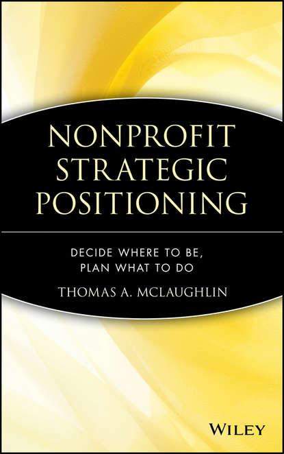 Nonprofit Strategic Positioning (Группа авторов). 
