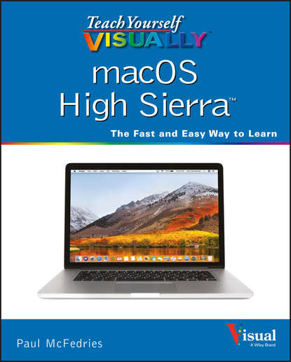 Группа авторов - Teach Yourself VISUALLY macOS High Sierra