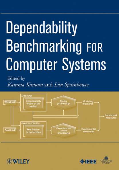 Karama  Kanoun - Dependability Benchmarking for Computer Systems