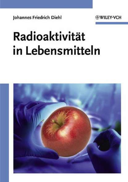Radioaktivität in Lebensmitteln (Группа авторов). 
