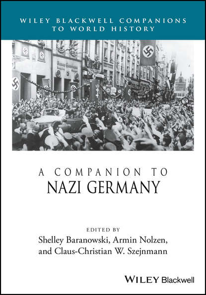 A Companion to Nazi Germany - Группа авторов