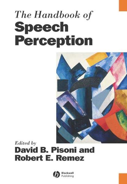 The Handbook of Speech Perception (David  Pisoni). 