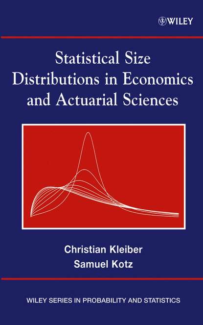 Christian  Kleiber - Statistical Size Distributions in Economics and Actuarial Sciences