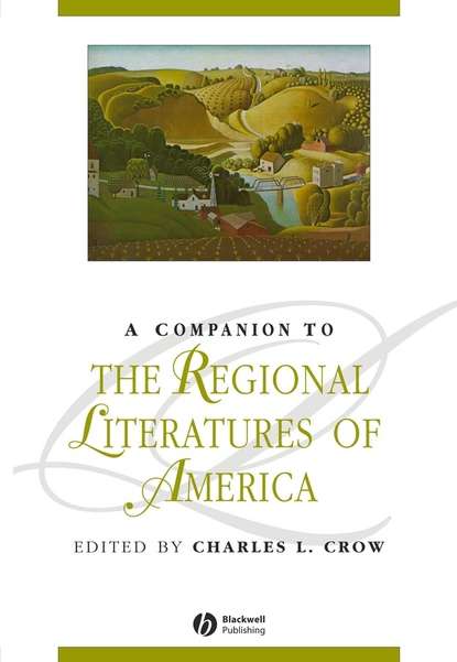 A Companion to the Regional Literatures of America - Группа авторов