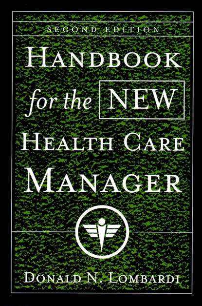 Группа авторов - Handbook for the New Health Care Manager