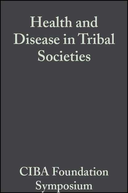 CIBA Foundation Symposium - Health and Disease in Tribal Societies