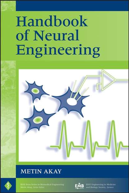 Handbook of Neural Engineering - Группа авторов