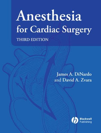 James DiNardo A. - Anesthesia for Cardiac Surgery