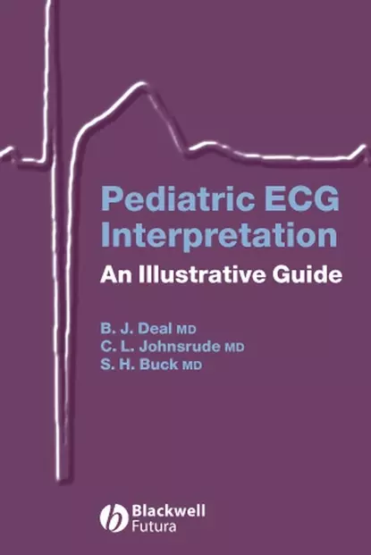 Обложка книги Pediatric ECG Interpretation, Barbara J. Deal, M.D.