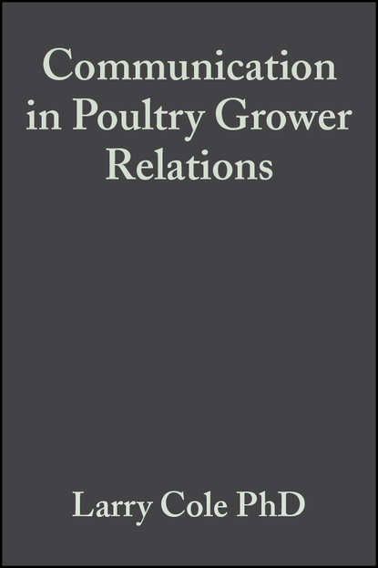 Larry Cole - Communication in Poultry Grower Relations
