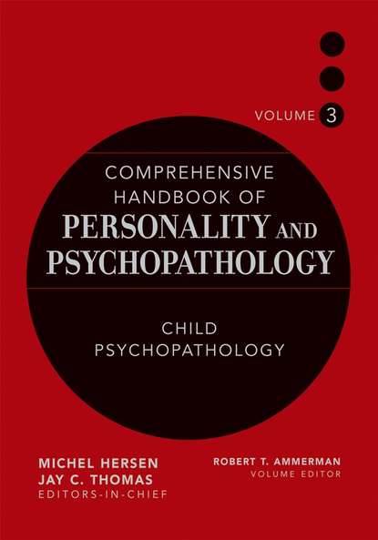 Comprehensive Handbook of Personality and Psychopathology, Child Psychopathology - Группа авторов