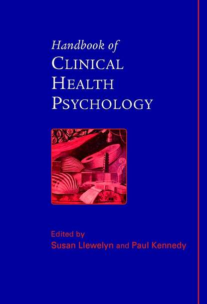 Handbook of Clinical Health Psychology - Paul  Kennedy