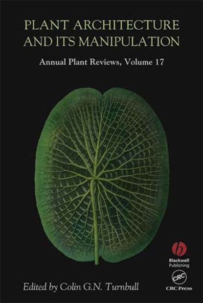 Colin G. N. Turnbull - Annual Plant Reviews, Plant Architecture and its Manipulation