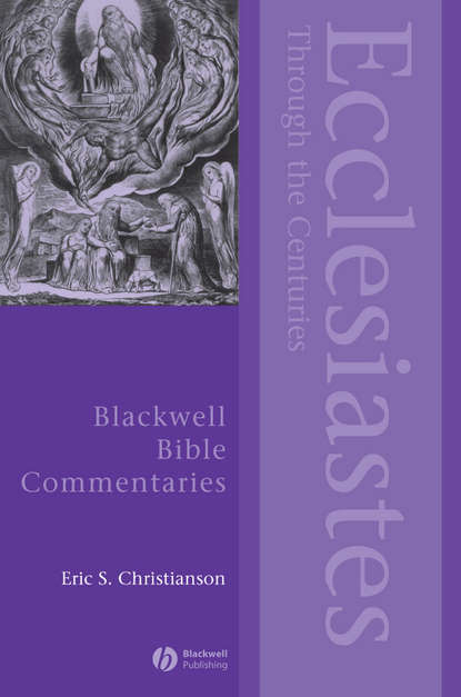 Группа авторов - Ecclesiastes Through the Centuries