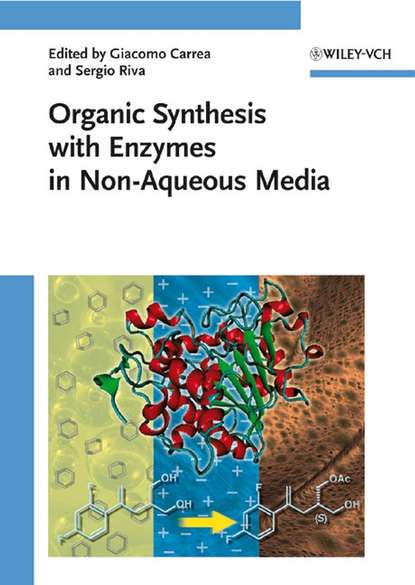 Organic Synthesis with Enzymes in Non-Aqueous Media (Sergio  Riva). 