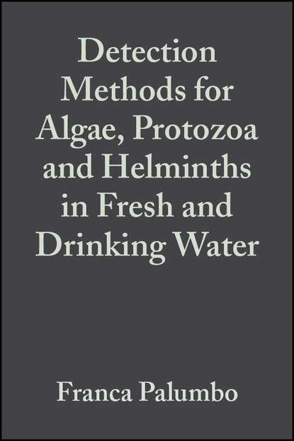 Detection Methods for Algae, Protozoa and Helminths in Fresh and Drinking Water