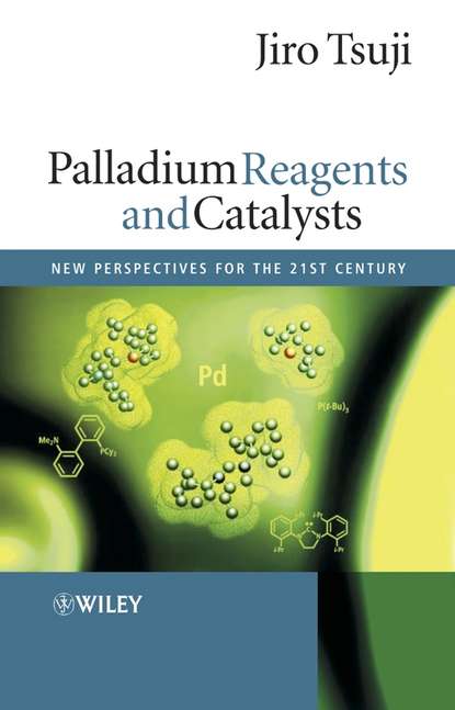 Группа авторов - Palladium Reagents and Catalysts