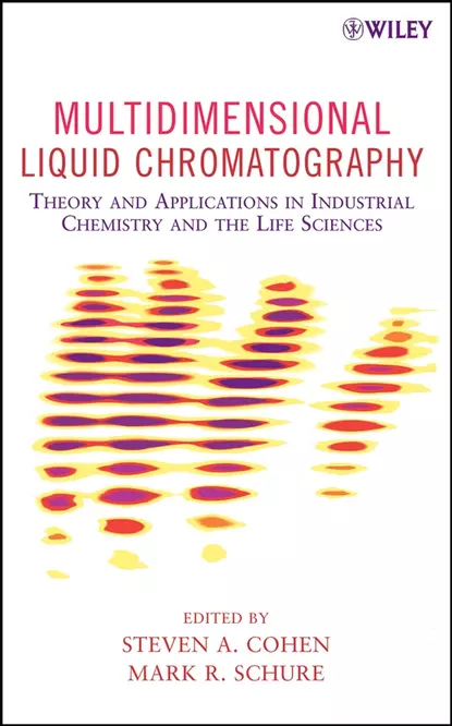 Обложка книги Multidimensional Liquid Chromatography, Mark Schure R.