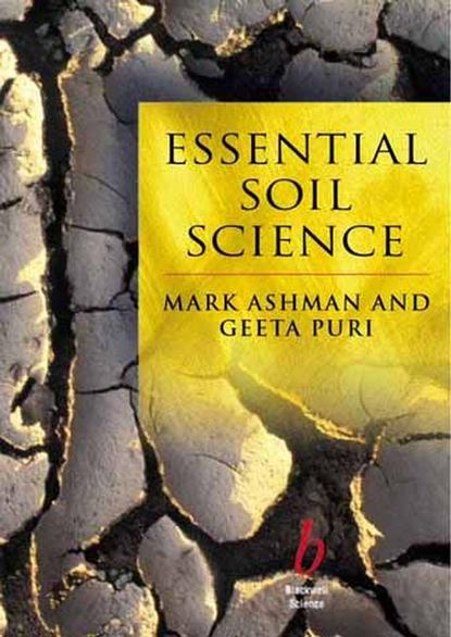 Essential Soil Science (Mark  Ashman). 