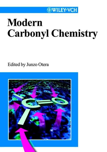 Группа авторов - Modern Carbonyl Chemistry