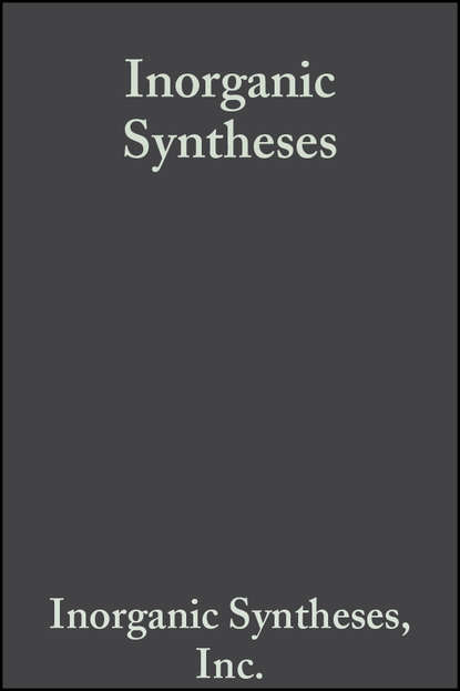 Группа авторов - Inorganic Syntheses