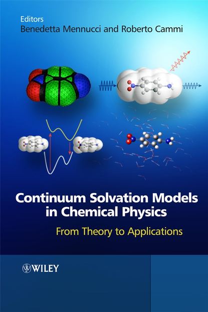 Benedetta  Mennucci - Continuum Solvation Models in Chemical Physics