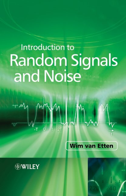 Introduction to Random Signals and Noise (Wim C.van Etten). 