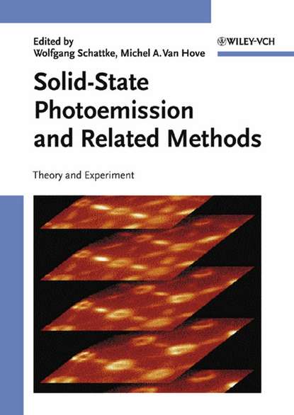 Solid-State Photoemission and Related Methods (Wolfgang  Schattke). 