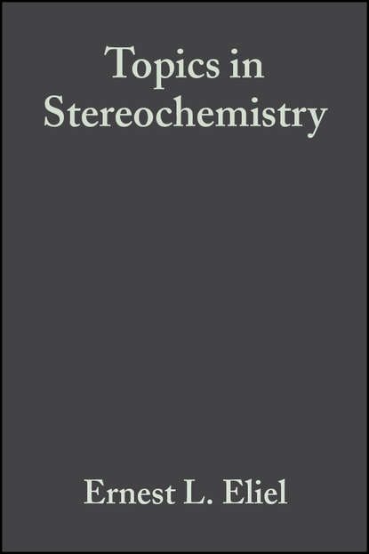 Ernest Eliel L. - Topics in Stereochemistry, Volume 5