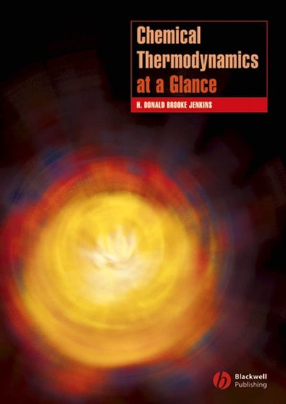 Chemical Thermodynamics at a Glance (H. Donald Brooke Jenkins). 