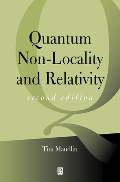 Quantum Non-Locality and Relativity (Tim  Maudlin). 