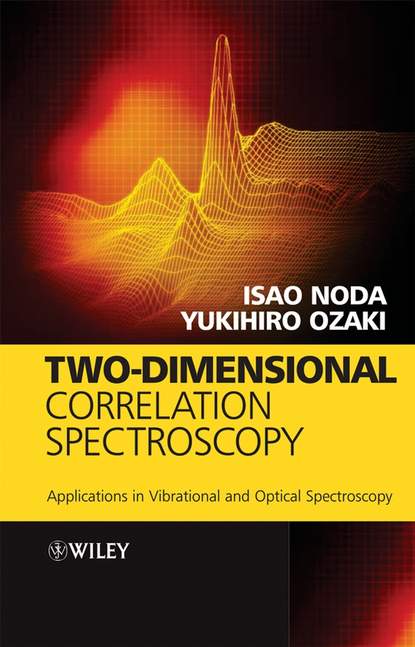 Isao  Noda - Two-Dimensional Correlation Spectroscopy