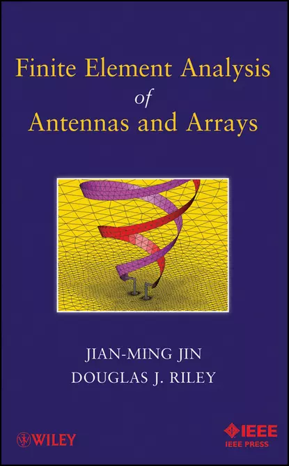 Обложка книги Finite Element Analysis of Antennas and Arrays, Jian-Ming  Jin