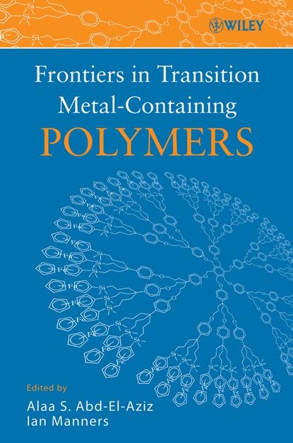 Frontiers in Transition Metal-Containing Polymers