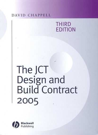 David  Chappell - The JCT Design and Build Contract 2005