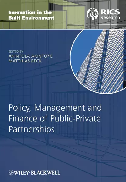 Обложка книги Policy, Management and Finance of Public-Private Partnerships, Matthias  Beck