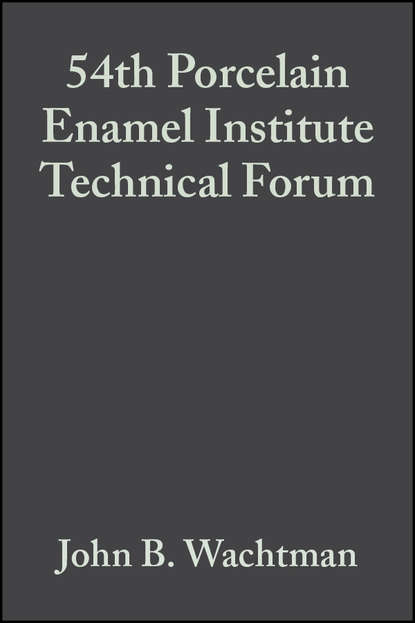 John Wachtman B. - 54th Porcelain Enamel Institute Technical Forum