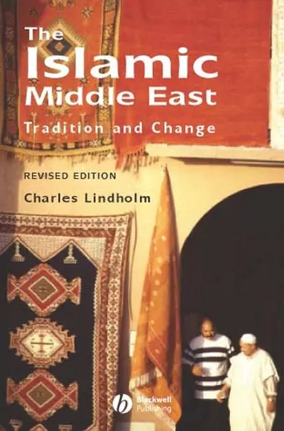 Обложка книги The Islamic Middle East, Charles  Lindholm