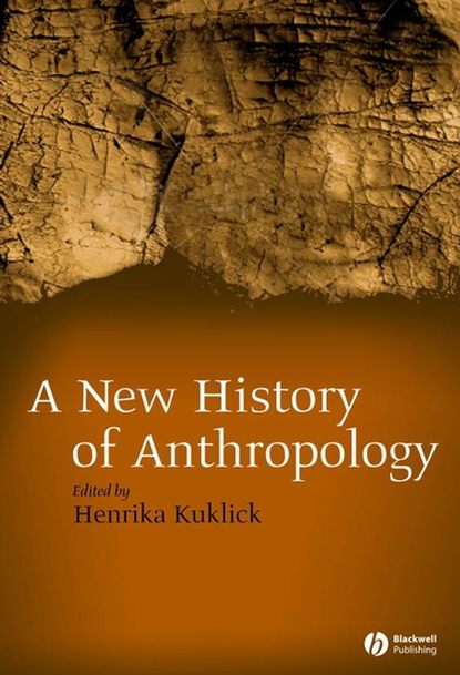 Henrika  Kuklick - New History of Anthropology