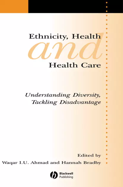 Обложка книги Ethnicity, Health and Health Care, Waqar  Ahmad