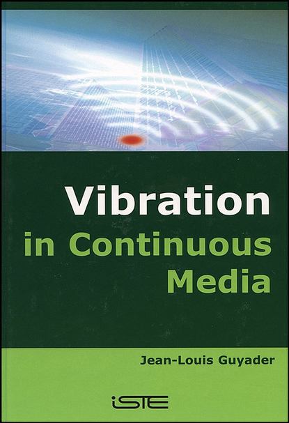 Vibration in Continuous Media - Jean-Louis  Guyader