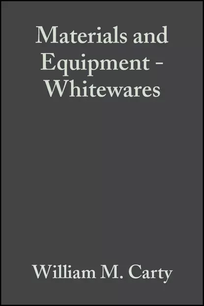 Обложка книги Materials and Equipment - Whitewares, William Carty M.