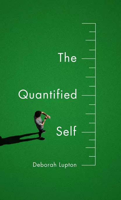 Обложка книги The Quantified Self, Deborah  Lupton