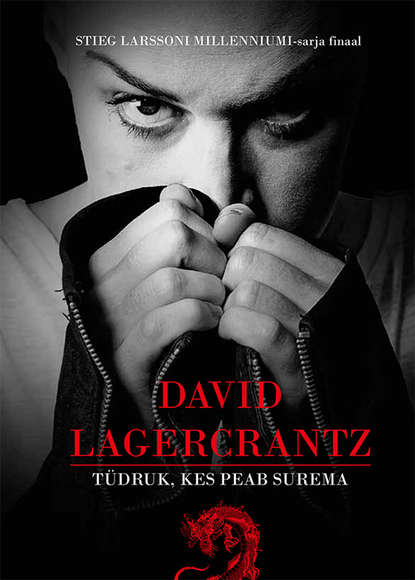 Давид Лагеркранц - Tüdruk, kes peab surema