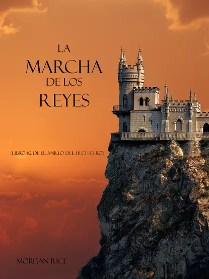 Обложка книги La Marcha De Los Reyes, Морган Райс