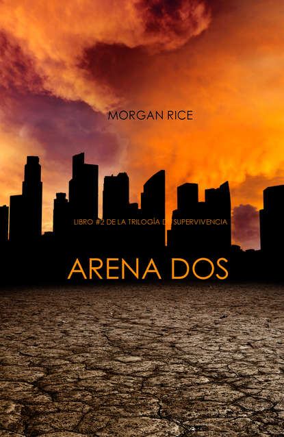 Arena Dos  - Морган Райс