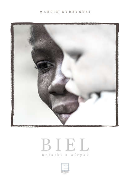 

Biel. Notatki z Afryki