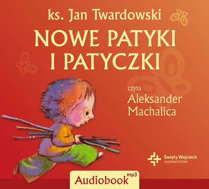 ks. Jan Twardowski - Nowe patyki i patyczki