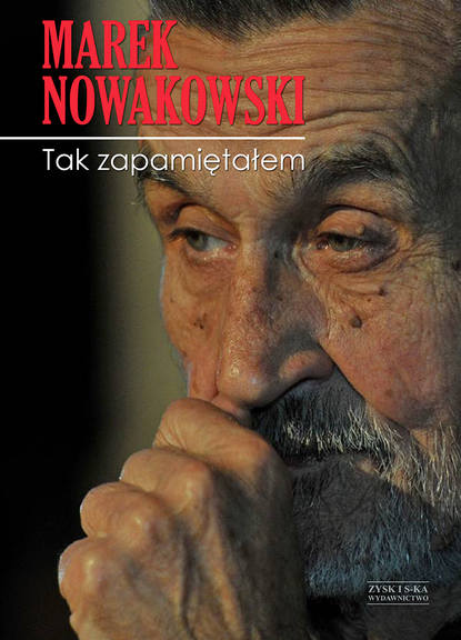 Marek Nowakowski - Tak zapamiętałem